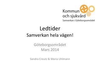 Ledtider Samverkan hela vägen!