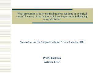 Richards et al . The Surgeon; Volume 7 No.5; October 2009 Phil O’Halloran Surgical SHO