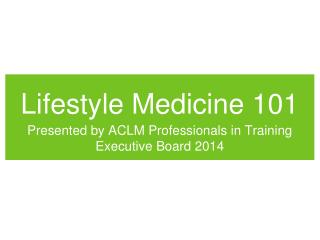 Lifestyle Medicine 101