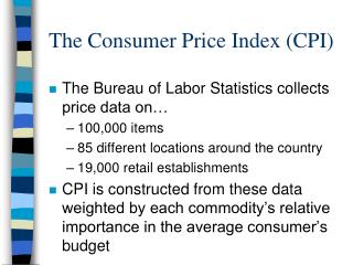 The Consumer Price Index (CPI)