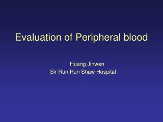 Evaluation of Peripheral blood