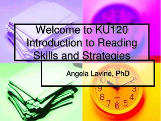 Welcome to KU120 Introduction to Reading Skills and Strategies