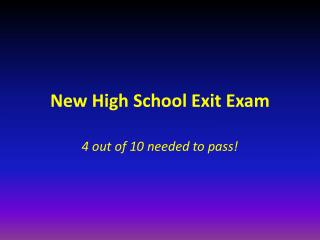 New High School Exit Exam