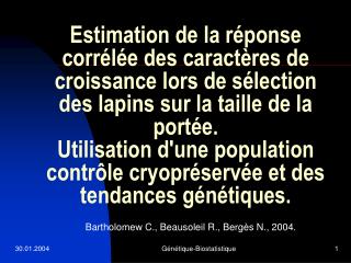 Bartholomew C., Beausoleil R., Bergès N., 2004.