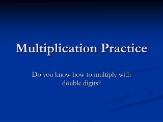 Multiplication Practice