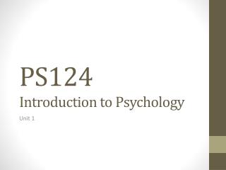 PS124 Introduction to Psychology