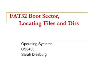 FAT32 Boot Sector, 	Locating Files and Dirs