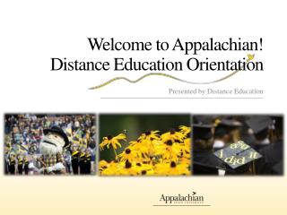 Welcome to Appalachian! Distance Education Orientation