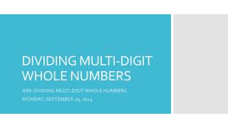 DIVIDING MULTI-DIGIT WHOLE NUMBERS