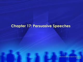 Chapter 17: Persuasive Speeches