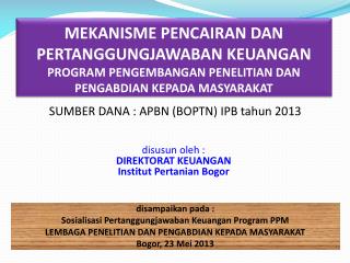 SUMBER DANA : APBN (BOPTN) IPB tahun 2013