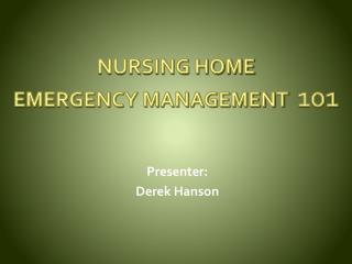 NURSING HOME EMERGENCY MANAGEMENT 101