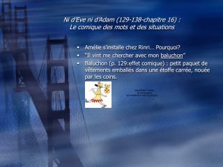 Ni d’Eve ni d’Adam (129-138-chapitre 16) : Le comique des mots et des situations