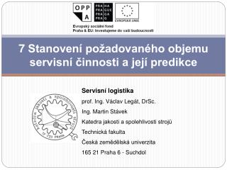 7 Stanovení požadovaného objemu servisní činnosti a její predikce