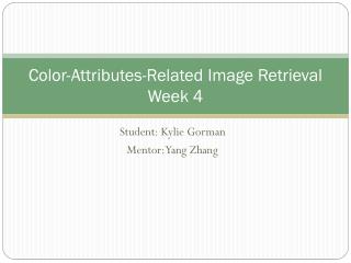 Color-Attributes-Related Image Retrieval Week 4