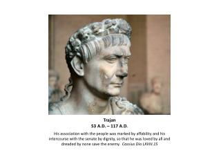 Trajan 53 A.D. – 117 A.D.