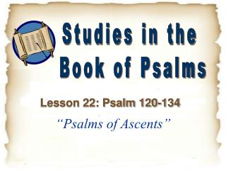 “Psalms of Ascents”