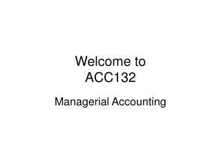 Welcome to ACC132
