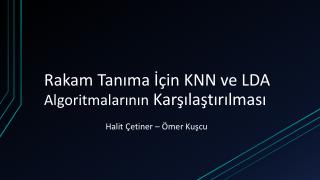 Rakam Tanıma İçin KNN ve LDA Algoritmalarının Karşılaştırılması