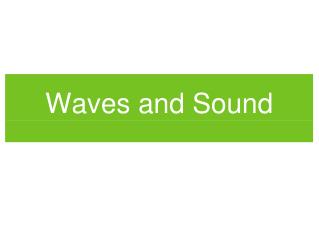 Waves and Sound