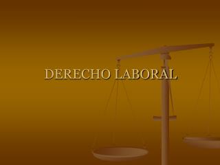 DERECHO LABORAL