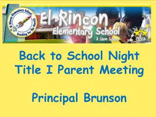 Back to School Night Title I Parent Meeting Principal Brunson