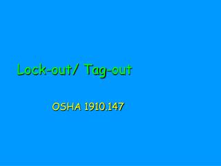 Lock-out/ Tag-out
