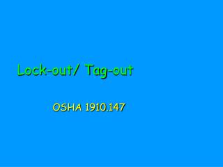 Lock-out/ Tag-out