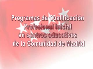 Programas de Cualificación Profesional Inicial en centros educativos de la Comunidad de Madrid