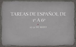 TAREAS DE ESPAÑOL DE 1º A 6º