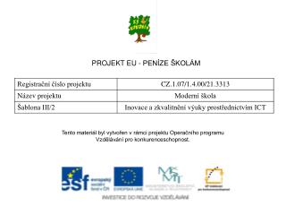 PROJEKT EU - PENÍZE ŠKOLÁM