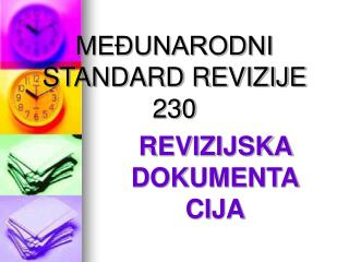 MEĐUNARODNI STANDARD REVIZIJE 230