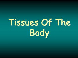 Tissues Of The Body