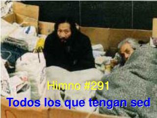 Himno #291 Todos los que tengan sed