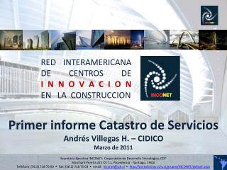 RED INTERAMERICANA DE CENTROS DE I N N O V A C I O N EN LA CONSTRUCCION