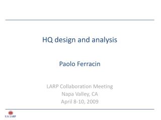 HQ design and analysis