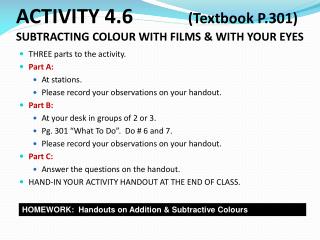 ACTIVITY 4.6 (Textbook P.301) SUBTRACTING COLOUR WITH FILMS &amp; WITH YOUR EYES