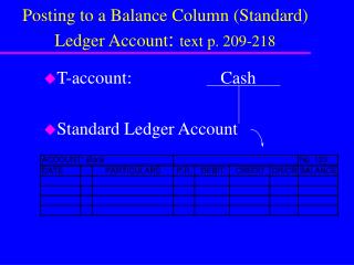 Posting to a Balance Column (Standard) Ledger Account : text p. 209-218