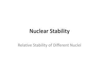 Nuclear Stability