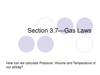 Section 3.7—Gas Laws