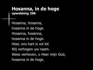Hosanna, in de hoge opwekking 298