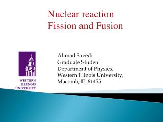 Ahmad Saeedi Graduate Student Department of Physics, Western Illinois University,