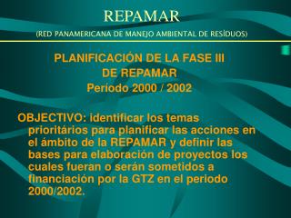 PLANIFICACIÓN DE LA FASE III DE REPAMAR Período 2000 / 2002