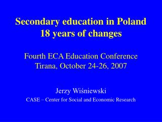 Jerzy Wiśniewski CASE – Center for Social and Economic Research