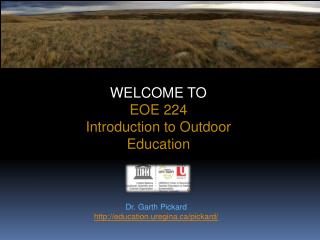 WELCOME TO EOE 224 Introduction to Outdoor Education