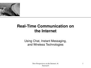 Real-Time Communication on the Internet