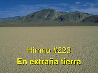 Himno #223 En extraña tierra