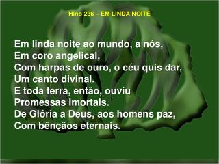 Hino 236 – EM LINDA NOITE