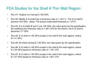 FEA Studies for the Shell A Thin Wall Region: