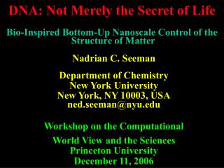 Nadrian C. Seeman Department of Chemistry New York University New York, NY 10003, USA